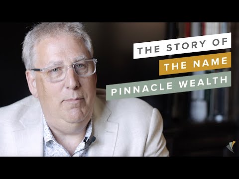 The Story of the Name "Pinnacle Wealth"