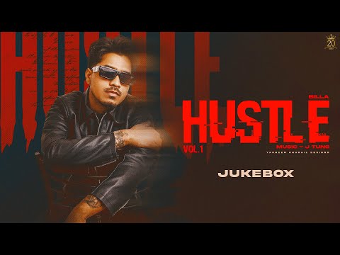 HUSTLE VOL.1 | BILLA | JUKEBOX | LATEST PUNJABI SONGS 2025