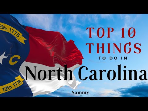 NORTH CAROLINA 2022 - The Top 10 Things To Do In This Beautiful State!