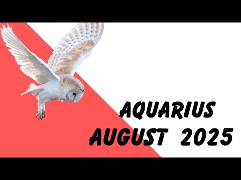 Aquarius August 2025