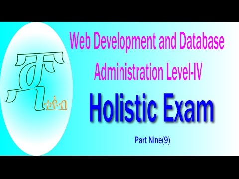 Part 9 Web Development and Database Administration Level IV Holistic Exam