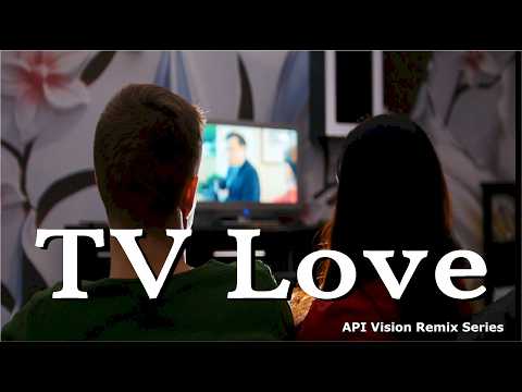 TV Love (API Vision) 2025