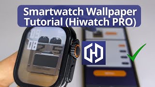 How to Set a Custom Wallpaper on Your Smartwatch with Hiwatch PRO App (Step by Step Guide)