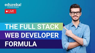 The Full Stack Web Developer Formula | Web Development Training | Edureka