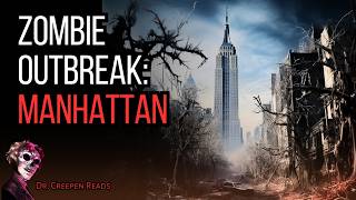 Zombie Outbreak: Manhattan | POST-APOCALYPSE CREEPYPASTA SERIES