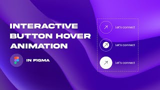 Interactive Button Hover Effect in Figma | Tutorial 2024