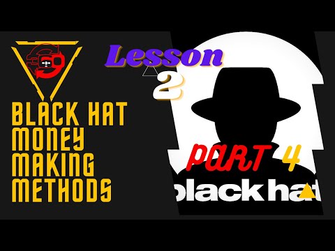 Blackhat Method | Lesson 2 | Part 4