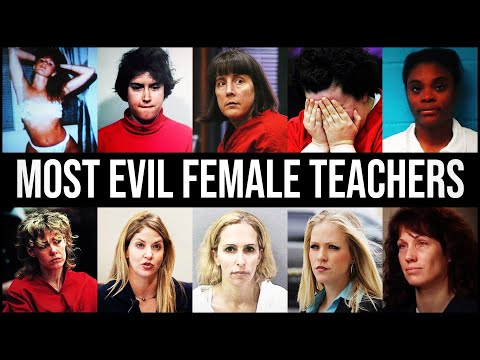 The Most EVIL FEMALE TEACHERS In History | Shocking CRIMES & SCANDALS
