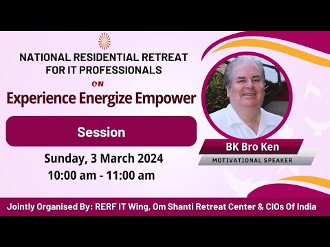 Session 5   ‘Possibilities to Create a Positive Change’ I BK Ken bhai, Brazil