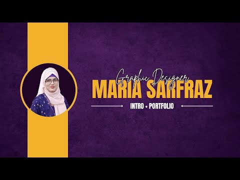 Maria sarfraz graphic designer intro and portfolio video for clients
