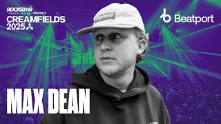 Max Dean DJ Set | Rockstar Energy presents @creamfields reamfields 2025 |@beatport  Live