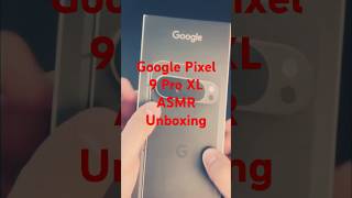 Google Pixel 9 Pro XL ASMR unboxing #google #googlepixel #viralvideo #viralshorts #asmr