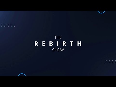 The Rebirth Show Ep. 001