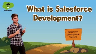 What is Salesforce Development? | Salesforce Developer Course