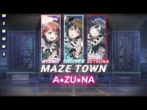 A・ZU・NA - Maze Town // sub español// romaji. Love Live Nijigasaki.