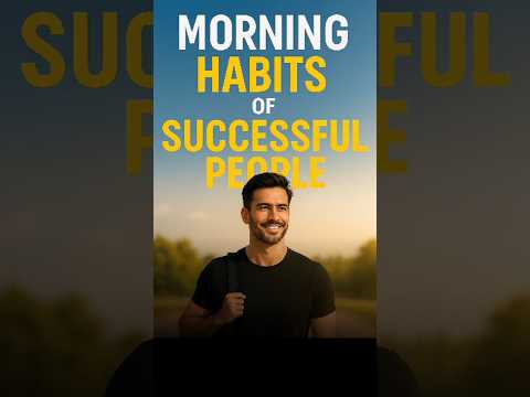 Morning Habits Of Successful People | 10 Morning Habits