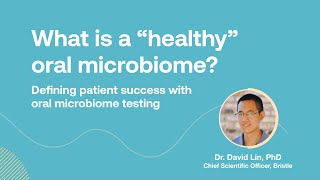 What is a “healthy” oral microbiome?