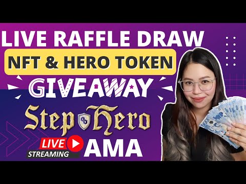 LIVE RAFFLE DRAW NFT AND HERO TOKEN GIVEAWAY! STEP HERO AMA