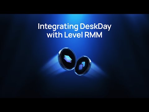 DeskDay PSA - Level RMM Integration is here!