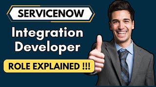 The role ServiceNow Integration Developer Explained | ServiceNow Role Explained 2025