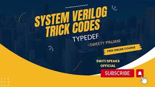 SV Trick Codes Typedef @SwitiSpeaksOfficial #careerdevelopment #education #codingtutorial #sv #vlsi