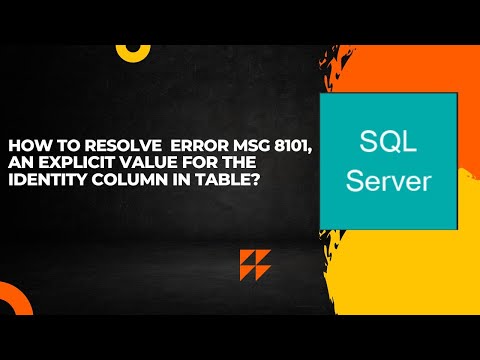 How to resolve ERROR Msg 8101,An explicit value for the identity column in table?