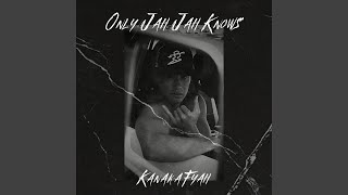 Only Jah Jah Knows (feat. Randin Napeahi)