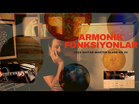 JAZZ GUITAR MASTER CLASS NO:20 / Armonik Fonksiyonlar Episode : 1