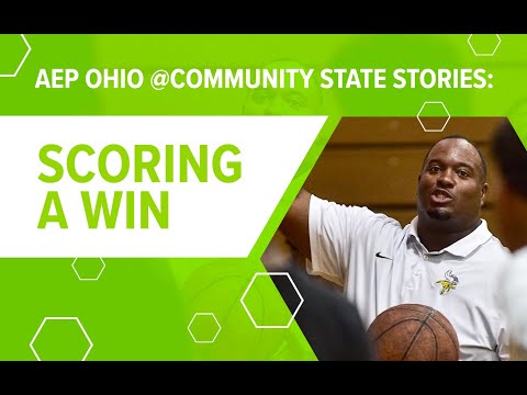 AEP Ohio @Community State Stories: Scoring a Win