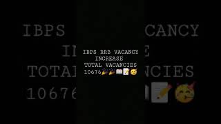 IBPS RRB VACANCY INCREASE | #IBPS #RRB #BANKEXAM #STUDYSUCCESS #STUDY #SUCCESS #OFFICER #BANKER