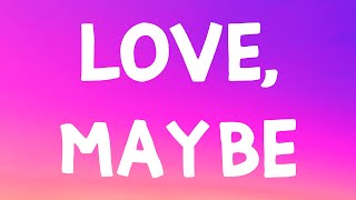 MeloMance - Love, Maybe (Lyrics)