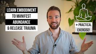 What Embodiment Really Is And How to Practice it (HAPPINESS ⬆️)