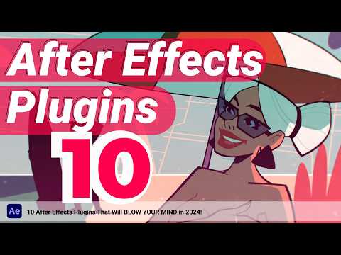 10 After Effects Plugins That Will BLOW YOUR MIND in 2024!