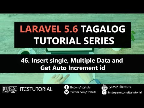 46. Insert single, multiple data and Get Auto Increment id in Laravel Tagalog