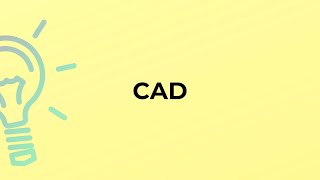 What is the meaning of the word CAD?