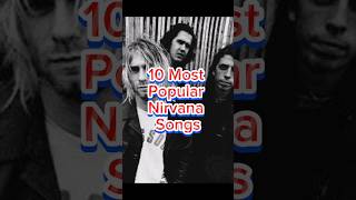 Top 10 Nirvana Hits #nirvana #kurtcobain #shorts