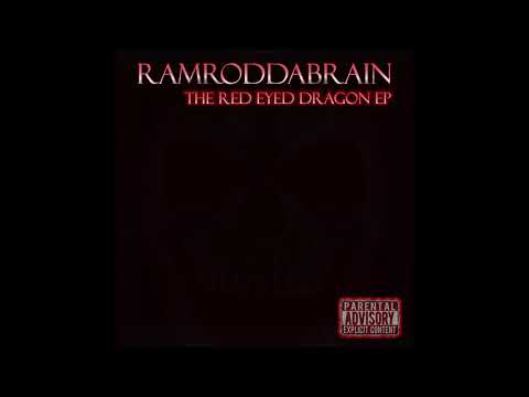 RamrodDaBrain - The Red Eyed Dragon (First Completed Release)