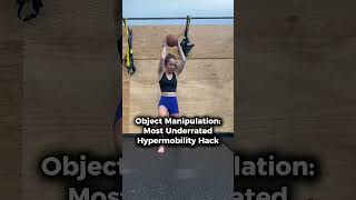 Object Manipulation Most Underrated Hypermobility Hack