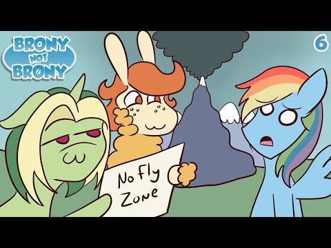 Brony Not Brony: Ep 6 No Fly Zone