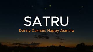 Satru - Denny Caknan, Happy Asmara | Lirik Video lagu Indonesia