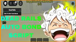 DEAD RAILS ROBLOX BOND FARM SCRIPT | AUTO BOND FARM | AUTO WIN | INSTANTLY WIN