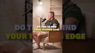 Expert Trader On Finding Your Trading Edge