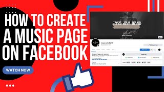 How To Create A Facebook Page For Your Music Group 2022