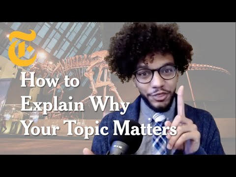 How to Explain Why Your Topic Matters
