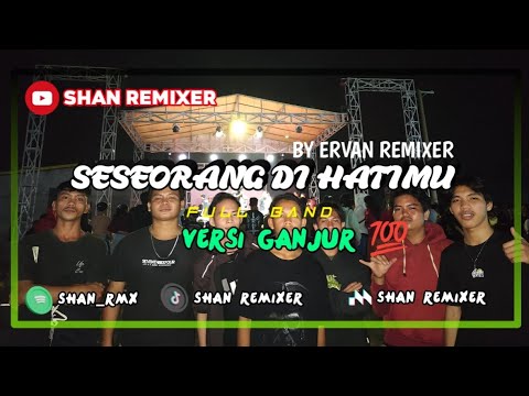DJ SESEORANG DI HATIMU || REMIX FULL BAND ||