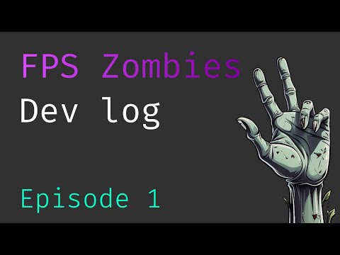 Creating an FPS Zombies Game in Unity | Dev Log Ep 1 | 2023