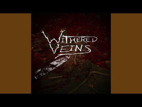 Withered Veins