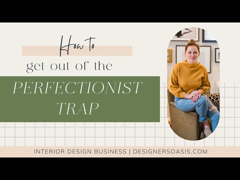 How to Get out of the Perfectionist Trap