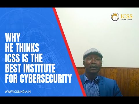Emmanuel Adding Deng why he thinks ICSS is the Best Cyber Security Institute in Delhi, India.