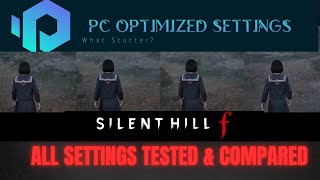 SILENT HILL f PC Performance Optimized: All Graphics Settings Compared & Benchmarked